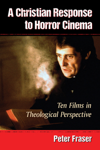 صورة الغلاف: A Christian Response to Horror Cinema 9780786498246