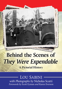 Cover image: Behind the Scenes of They Were Expendable: A Pictorial History 9780786495009