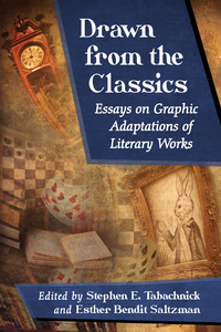 Cover image: Drawn from the Classics: Essays on Graphic Adaptations of Literary Works 9780786478798
