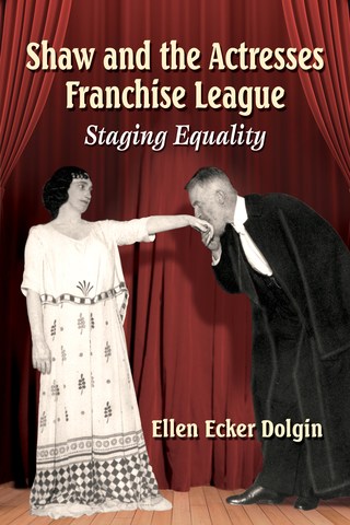 Imagen de portada: Shaw and the Actresses Franchise League 9780786469475