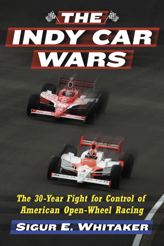 Cover image: The Indy Car Wars 9780786498321