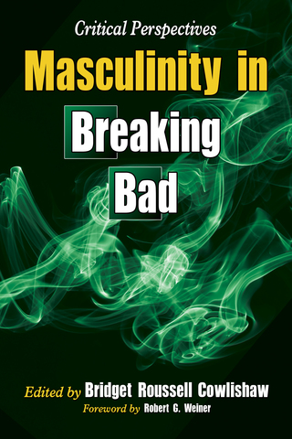 Cover image: Masculinity in Breaking Bad 9780786497218
