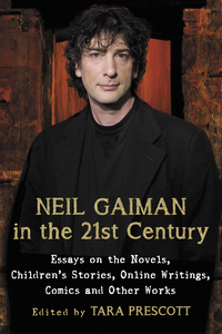 صورة الغلاف: Neil Gaiman in the 21st Century 9780786494774