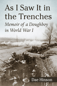 Cover image: As I Saw It in the Trenches: Memoir of a Doughboy in World War I 9780786498734