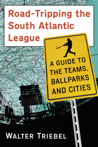 Imagen de portada: Road-Tripping the South Atlantic League 9780786498116