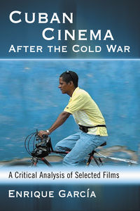 Imagen de portada: Cuban Cinema After the Cold War 9780786499106