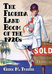 Imagen de portada: The Florida Land Boom of the 1920s 9780786499199