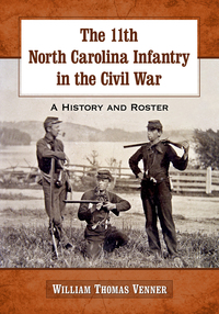 Cover image: The 11th North Carolina Infantry in the Civil War: A History and Roster 9780786495153