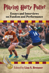 Cover image: Playing Harry Potter: Essays and Interviews on Fandom and Performance 9780786496570