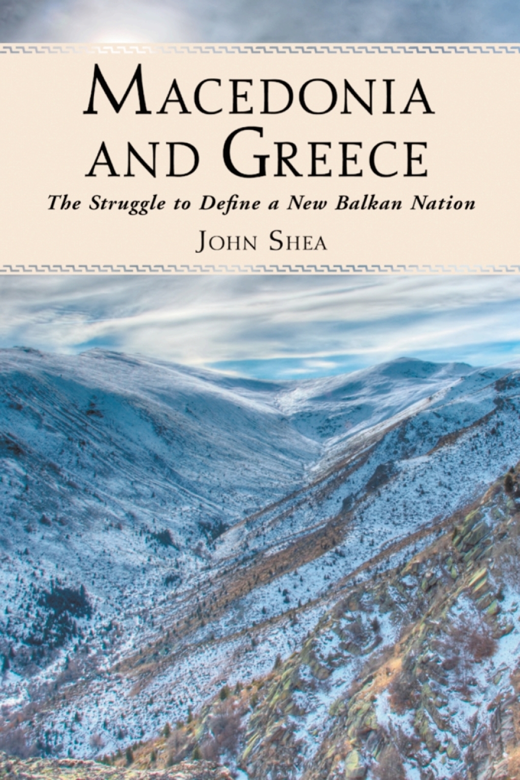 Macedonia and Greece The Struggle to Define a New Balkan Nation