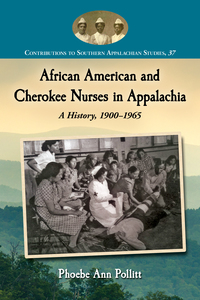 Cover image: African American and Cherokee Nurses in Appalachia 9780786479658