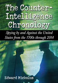 Cover image: The Counterintelligence Chronology: Spying by and Against the United States from the 1700s through 2014 9781476662510