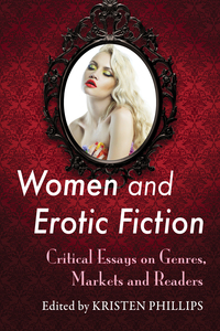 صورة الغلاف: Women and Erotic Fiction 9780786495849