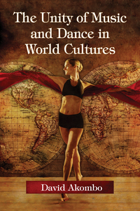 Imagen de portada: The Unity of Music and Dance in World Cultures 9780786497157