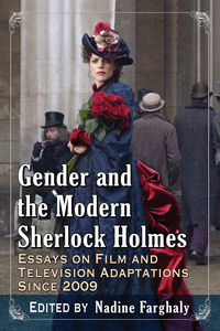 Cover image: Gender and the Modern Sherlock Holmes: Essays on Film and Television Adaptations Since 2009 9780786494590
