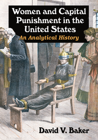 Cover image: Women and Capital Punishment in the United States 9780786499502