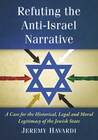 Cover image: Refuting the Anti-Israel Narrative 9780786498819