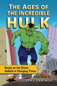 Cover image: The Ages of the Incredible Hulk 9780786497331
