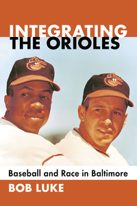 Cover image: Integrating the Orioles 9781476662121
