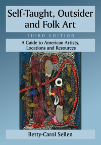 صورة الغلاف: Self-Taught, Outsider and Folk Art 2nd edition 9780786475858