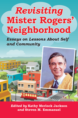 Cover image: Revisiting Mister Rogers' Neighborhood 9780786472963