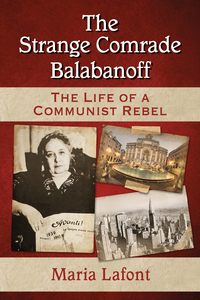 Cover image: The Strange Comrade Balabanoff 9780786498789