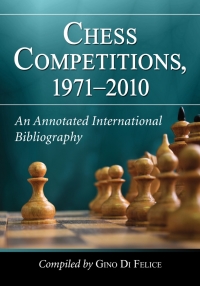 صورة الغلاف: Chess Competitions, 1971-2010 9781476662077