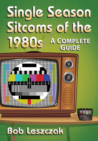 Imagen de portada: Single Season Sitcoms of the 1980s 9780786499588