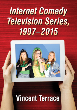 صورة الغلاف: Internet Comedy Television Series, 1997-2015 9780786497607