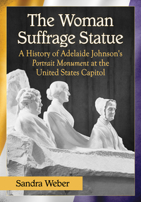 Cover image: The Woman Suffrage Statue 9781476663463