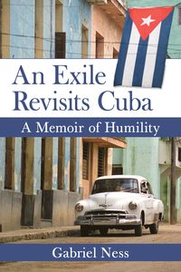 Cover image: An Exile Revisits Cuba 9781476665252