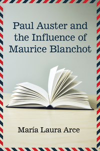 Cover image: Paul Auster and the Influence of Maurice Blanchot 1st edition 9781476663616