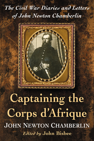 صورة الغلاف: Captaining the Corps d'Afrique 9781476664491