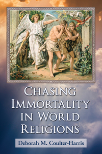 Imagen de portada: Chasing Immortality in World Religions 9780786497928
