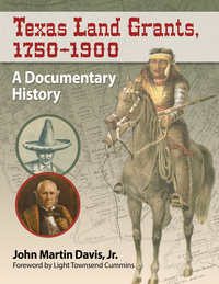 Cover image: Texas Land Grants, 1750-1900: A Documentary History 9781476665498
