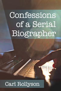 Cover image: Confessions of a Serial Biographer 9781476663258