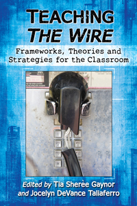 Imagen de portada: Teaching The Wire 9780786493906