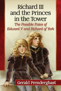 Cover image: Richard III and the Princes in the Tower 9781476666655
