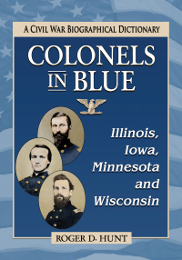 Cover image: Colonels in Blue--Illinois, Iowa, Minnesota and Wisconsin 9780786498550