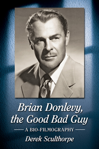 表紙画像: Brian Donlevy, the Good Bad Guy 9781476666570