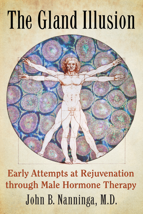 The Gland Illusion: Early Attempts at Rejuvenation through Male Hormone Therapy - FULL INSTANT DOWNLOAD | PDF DOCX EPUB