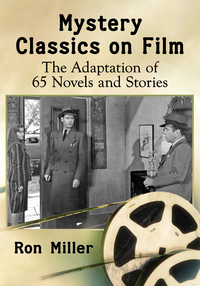 Cover image: Mystery Classics on Film: The Adaptation of 65 Novels and Stories 9781476666853