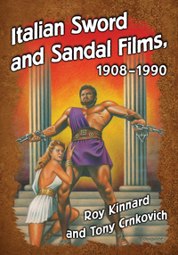 Imagen de portada: Italian Sword and Sandal Films, 1908-1990 9781476662916