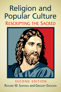 Cover image: Religion and Popular Culture: Rescripting the Sacred, 2d ed. 9781476663319