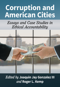 Cover image: Corruption and American Cities: Essays and Case Studies in Ethical Accountability 9781476665771