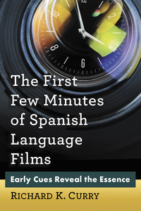 Cover image: The First Few Minutes of Spanish Language Films 9781476665887