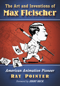 Cover image: The Art and Inventions of Max Fleischer 9781476663678