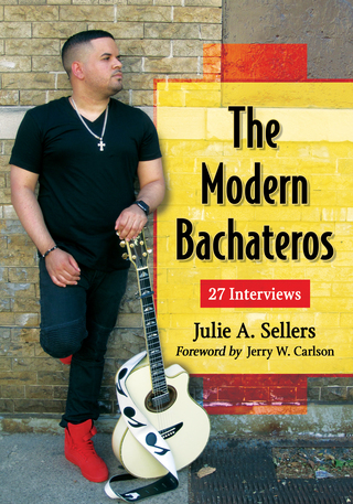 Cover image: The Modern Bachateros 9780786498826