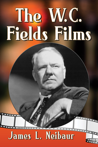 Cover image: The W.C. Fields Films 9781476665306