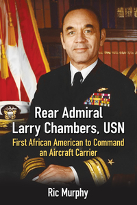 Cover image: Rear Admiral Larry Chambers, USN 9781476667270